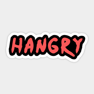 Hangry in Modern Text - I'M Hungry Feed Me - Hunger & Anger Sticker